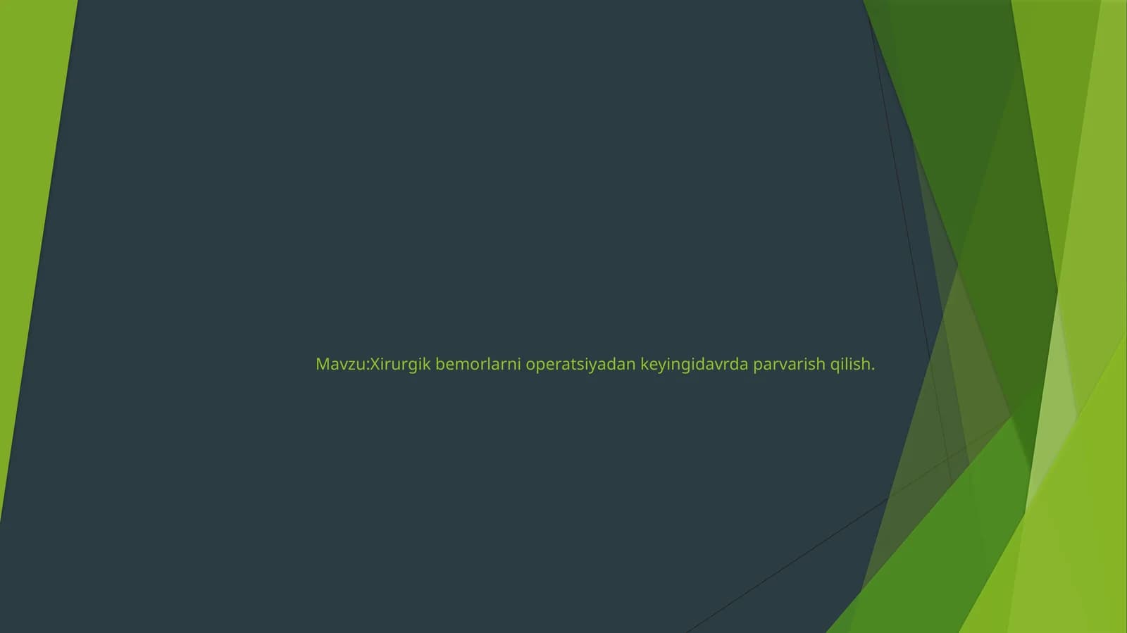 Xirurgik bemorlarni operatsiyadan keyin g'idavarlish