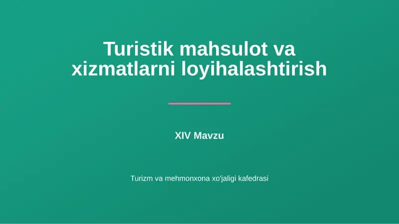 Turistik mahsulot va xizmatlarni loyihalashtirish