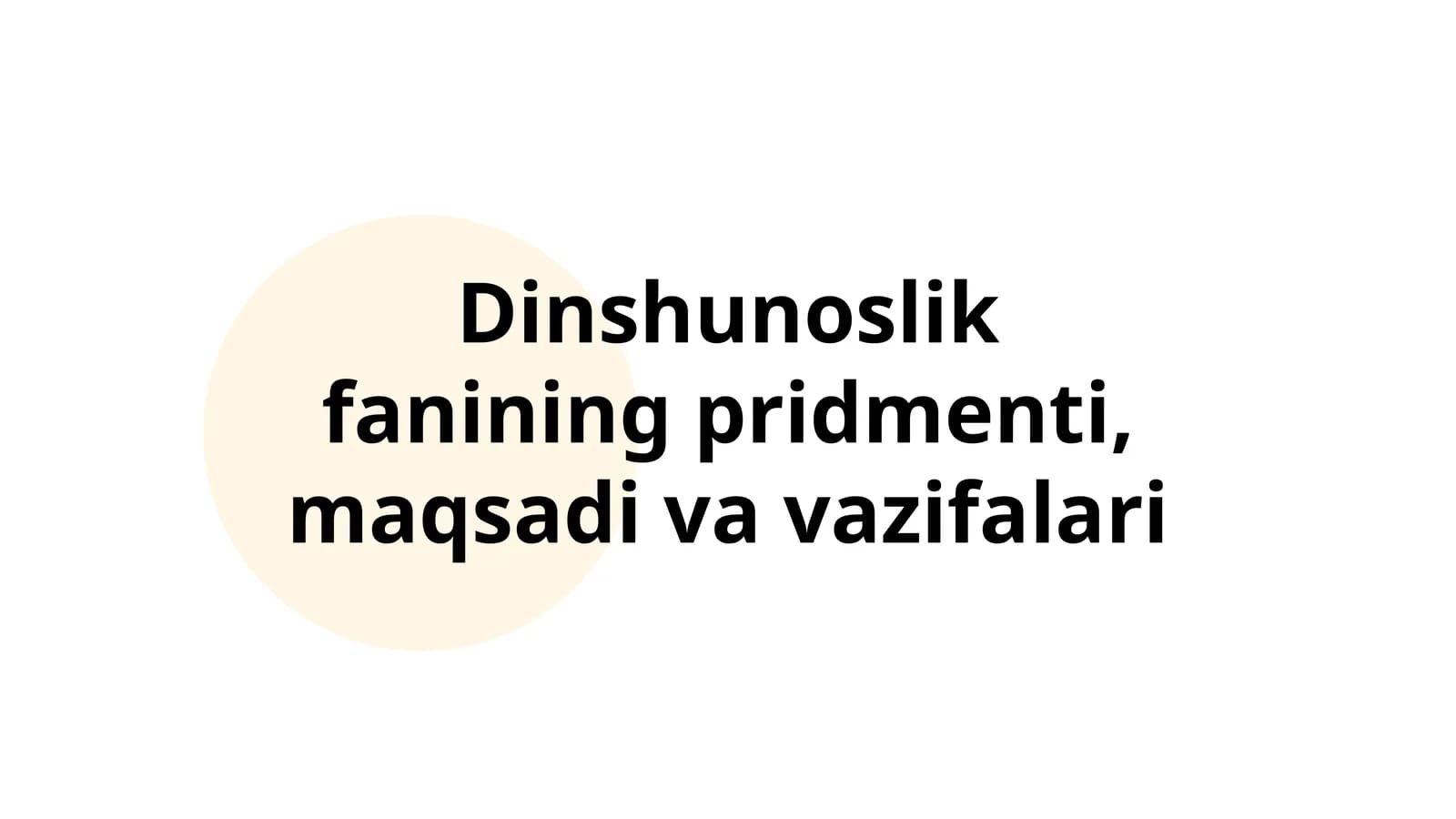 Dinshunoslik fanining pridmenti, maqsadi va vazifalari