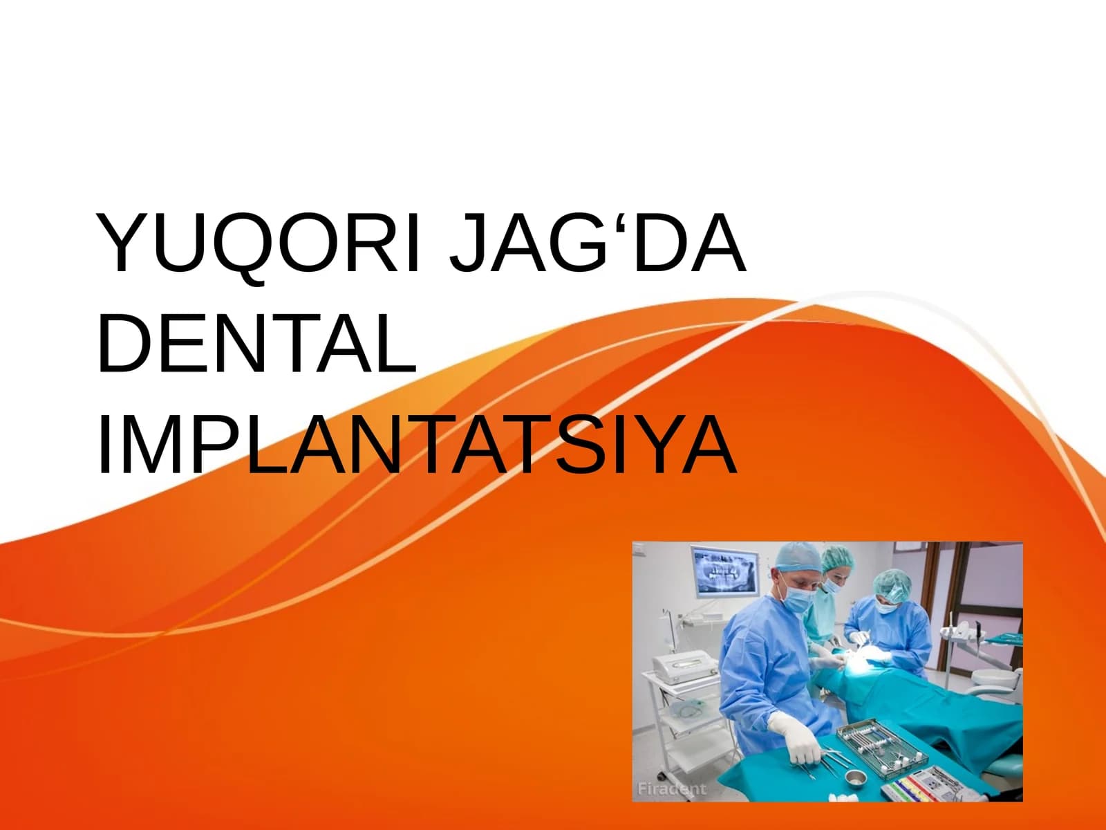 YUQORI JAG‘DA DENTAL IMPLANTATSIYA