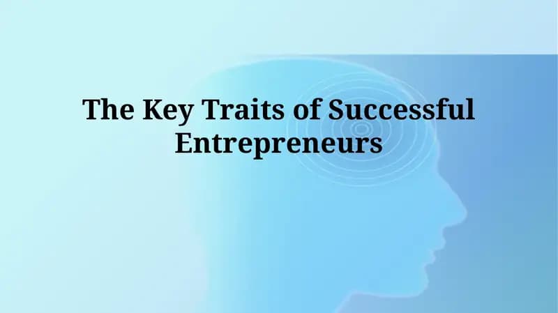 Key Traits of Successful Entrepreneurs