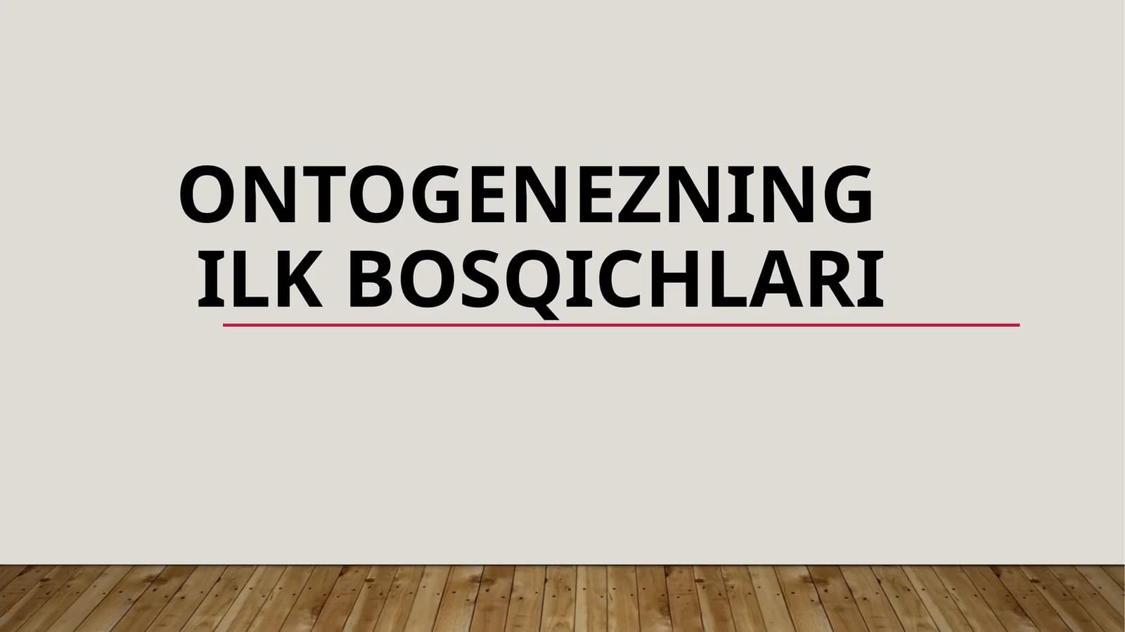 Ontogenezning ilk bosqichlari