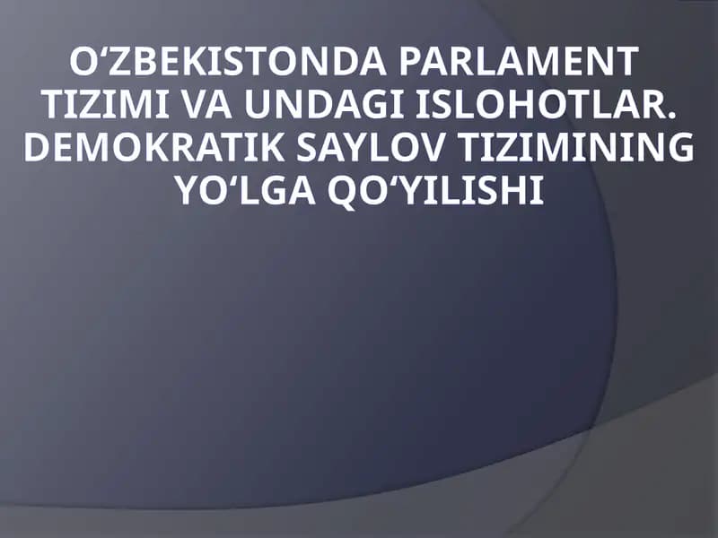 Parlament tizimi va undagi islohotlar