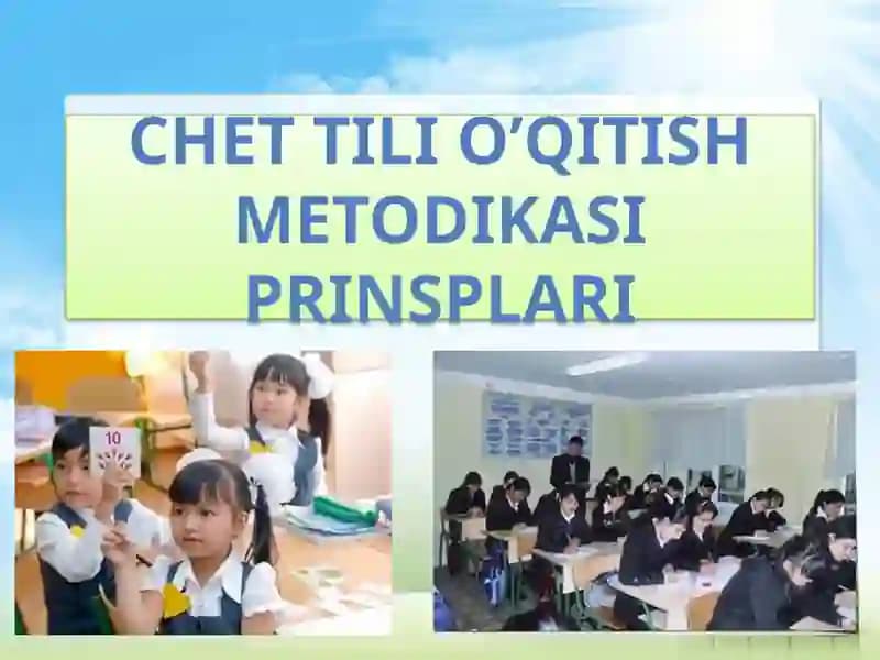 CHET TILI O’QITISH METODIKASI PRINSPLARI