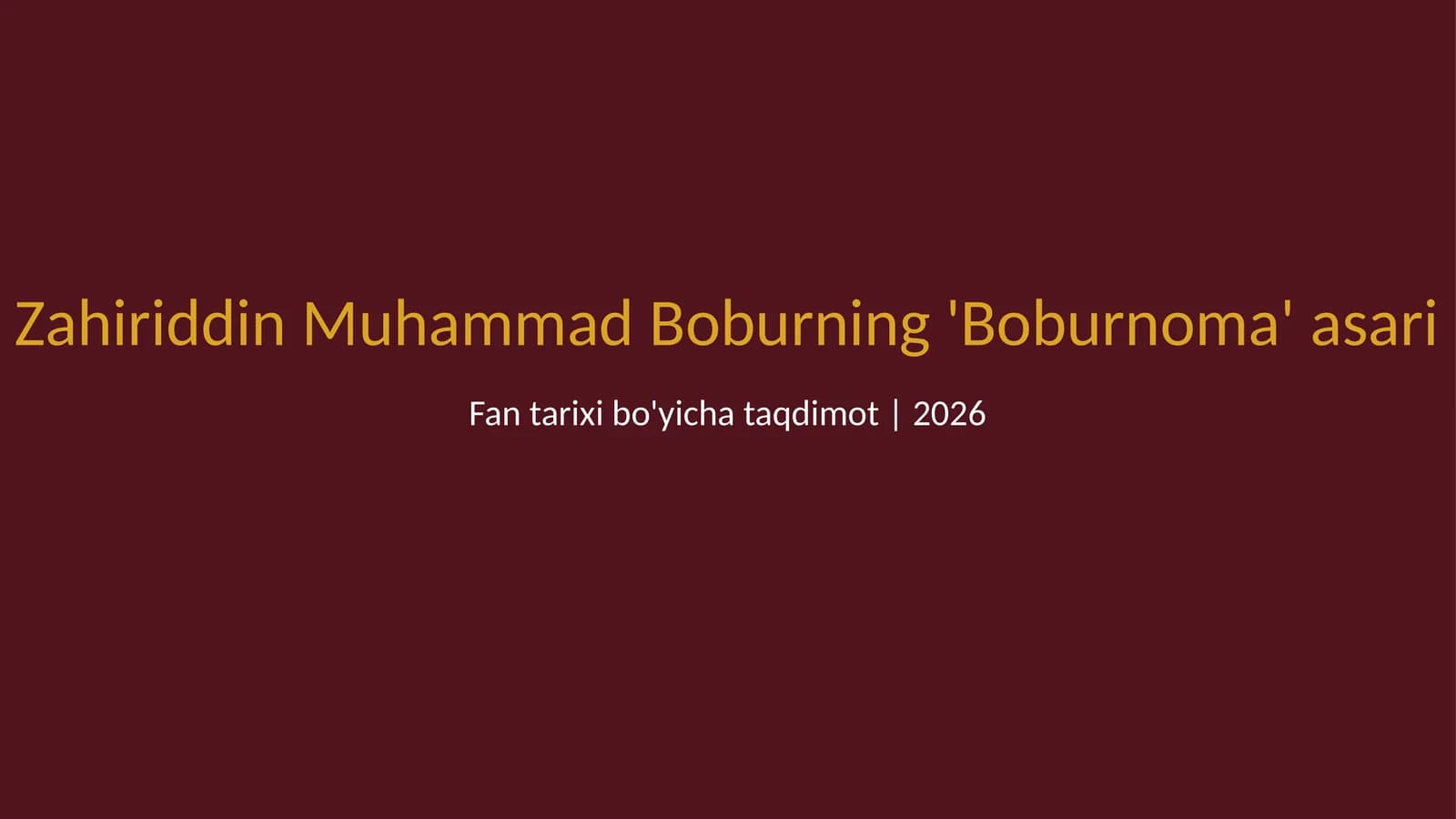 Zahiriddin Muhammad Boburning 'Boburnoma' asari