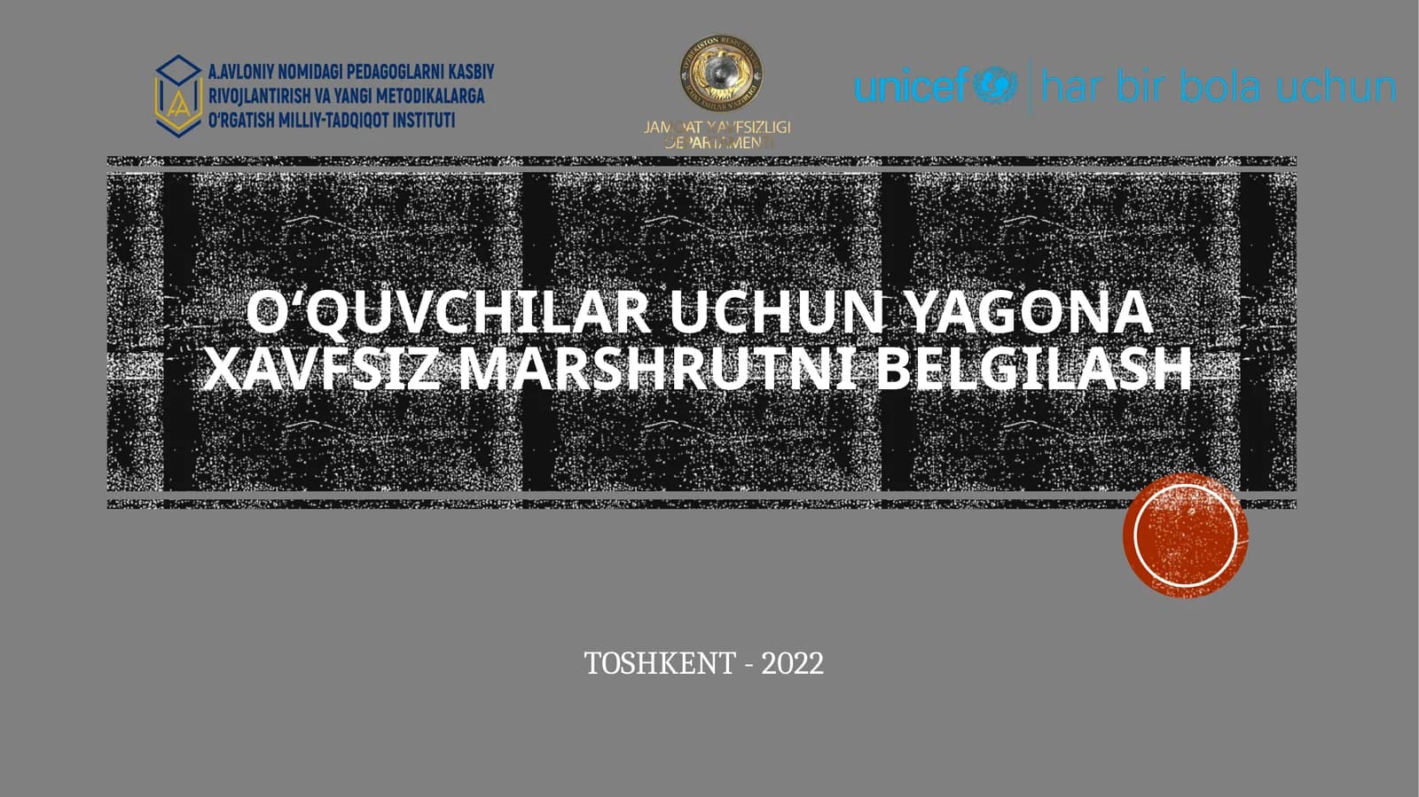 O‘quvchilar uchun yagona xavfsiz marshrutni belgilash