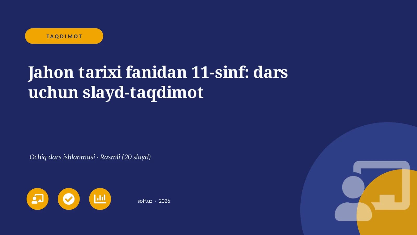 Jahon tarixi fanidan 11-sinf: dars uchun slayd-taqdimot