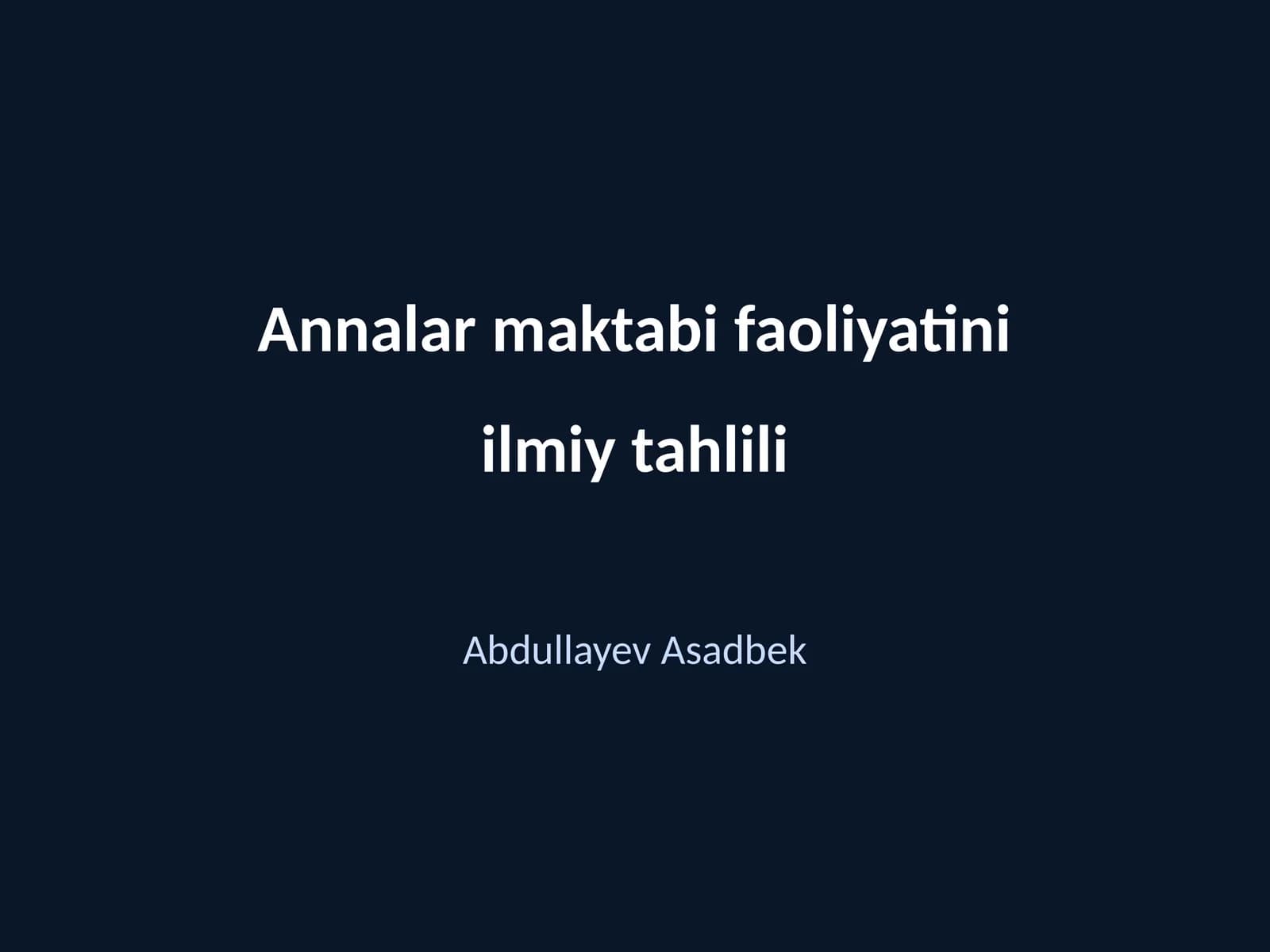 Annalar maktabi faoliyatini ilmiy tahlili