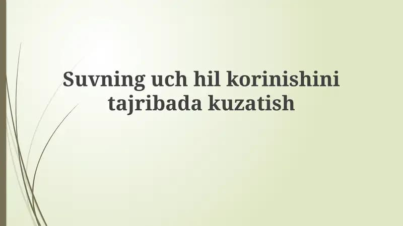 Suvning uchhilkorinishini tajribada kuzatish