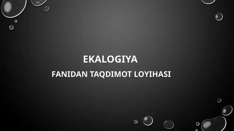 Ekalogiyafanidan taqdimot loyihasi