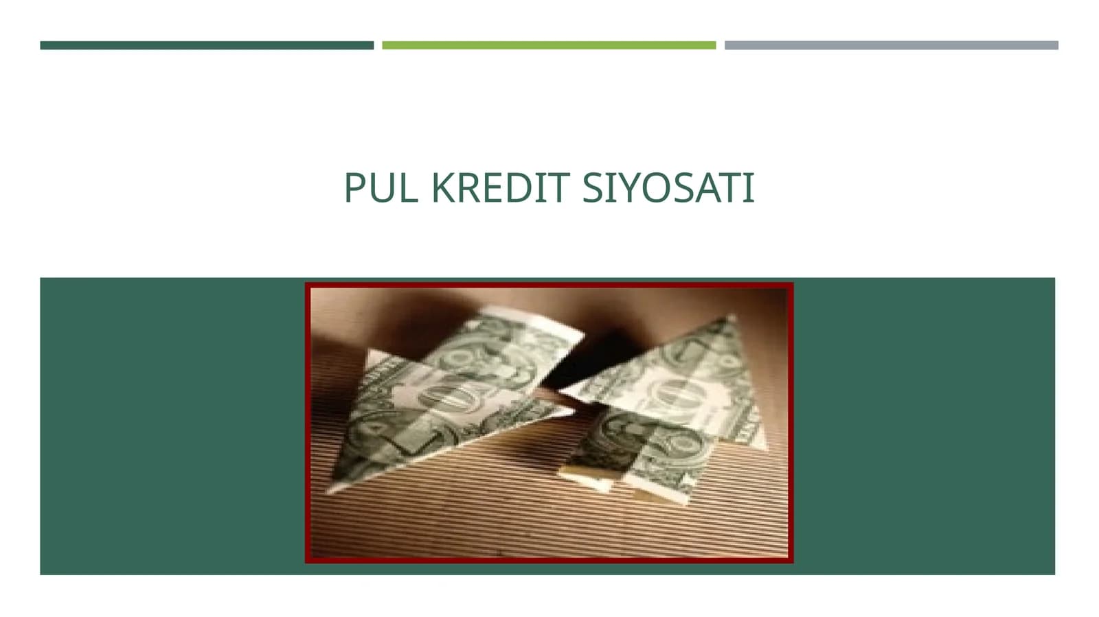 PUL KREDIT SIYOSATI