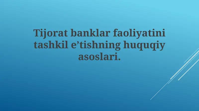 Tijoratbanklar faoliyatini tashkile’tishning huquqiy asoslari