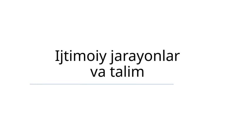 Ijtimoiy jarayonlar va talim