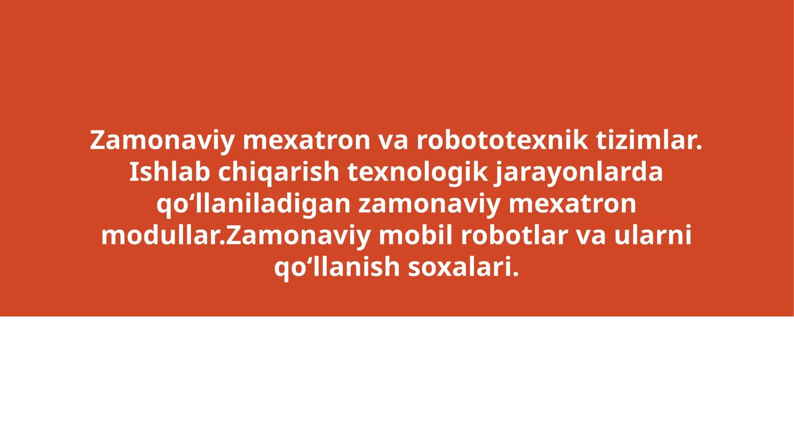Zamonaviy mexatron va robototexnik tizimlar