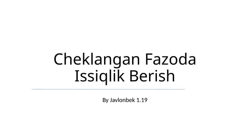 Cheklangan Fazoda Issiqlik Berish