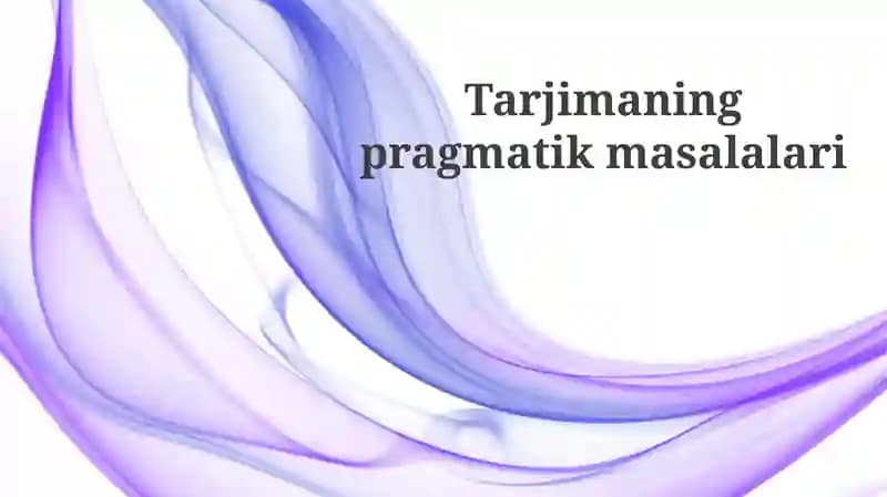 Tarjimaningpragmatikmasalalari