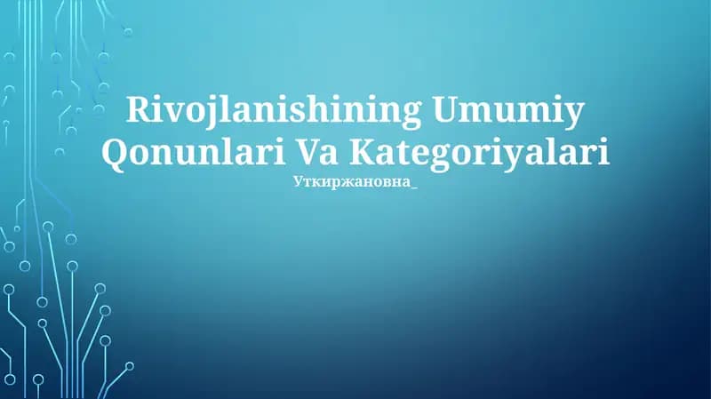 Rivojlanishining Umumiy Qonunlari Va Kategoriyalari