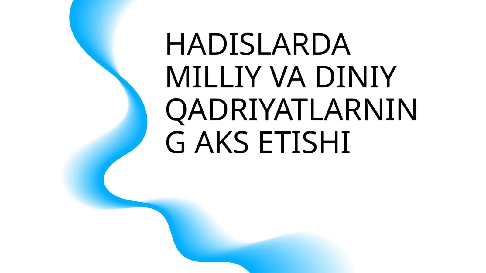 HADISLARDA MILLIY VA DINIY QADRIYATLARNING AKS ETISHI