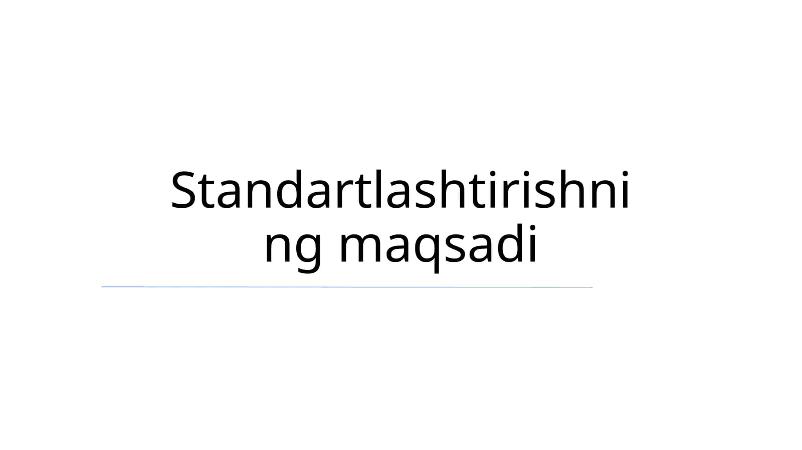 Standartlash maqsadi