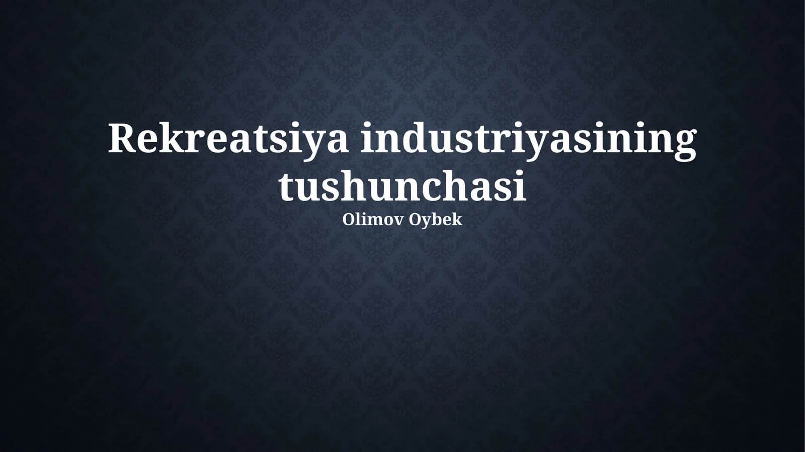 Rekreatsiya industriyasining tushunchasi