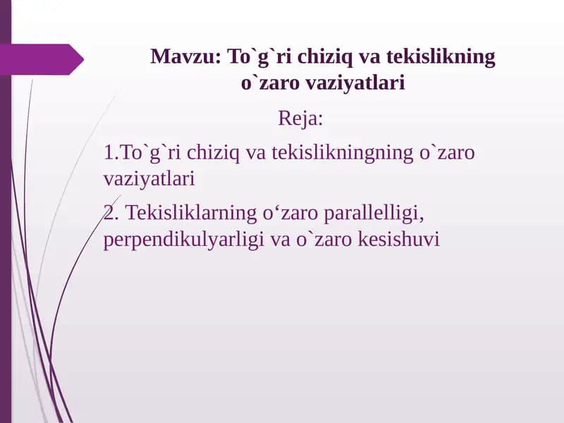 To`g`ri chiziq va tekislikning o`zarovaziyatlari