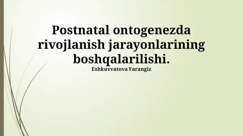 Postnatal ontogenezda rivojlanish jarayonlarining boshqalarilishi