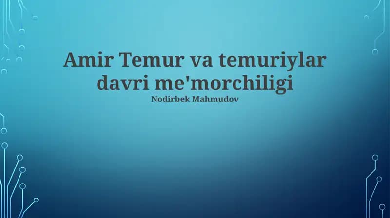 Amir Temur va temuriylar davri me'morchiligi
