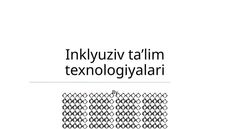 Inklyuziv ta’lim texnologiyalari