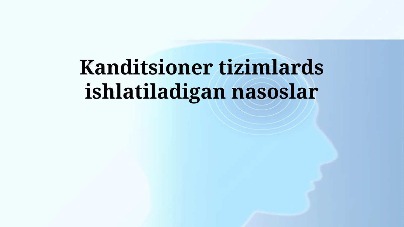 Kanditsioner tizimlards ishlatiladigan nasoslar