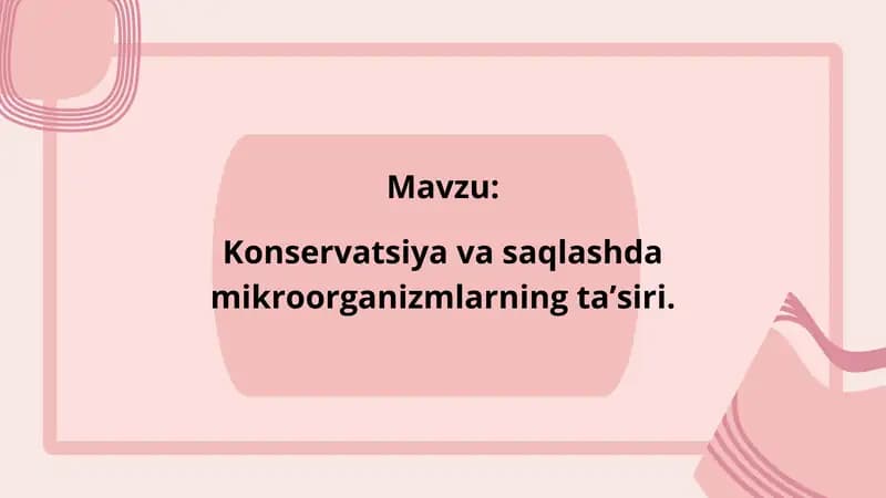 Konservatsiya va saqlashda mikroorganizmlarning taʼsiri