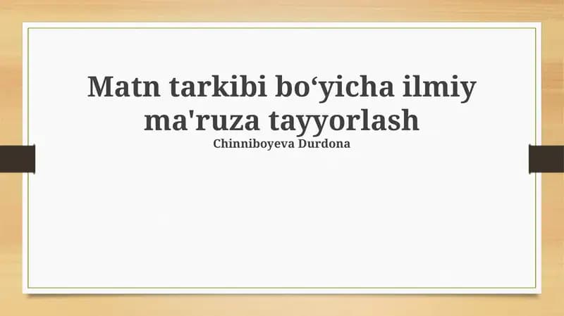 Matn tarkibi boʻyicha ilmiy ma'ruza tayyorlash