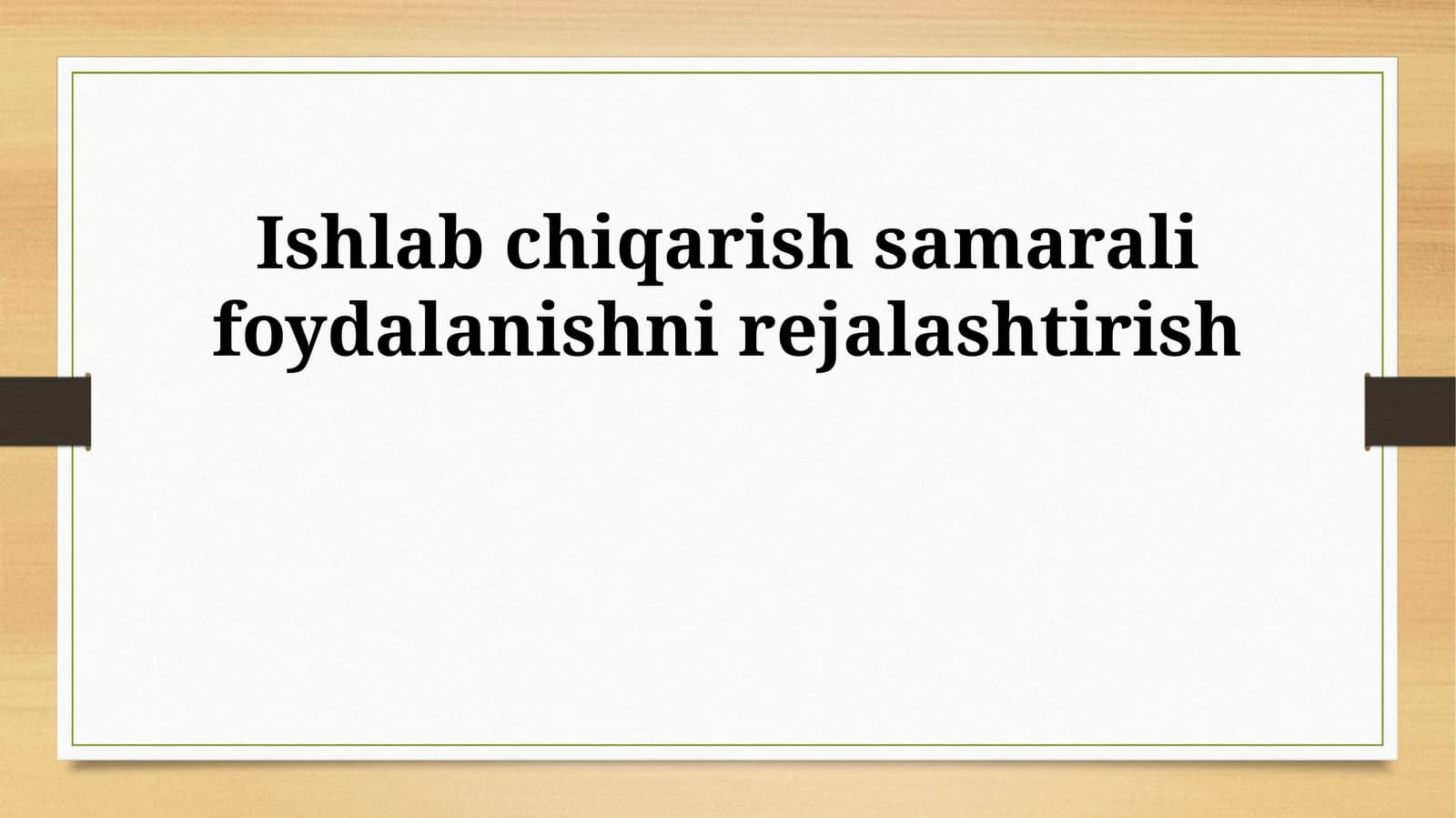Ishlab chiqarish samarali foydalanishni rejalashtirish