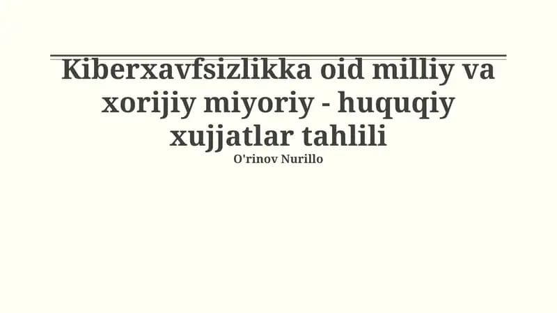 Kiberxavfsizlikka oid milliy va xorijiy miyoriy - huquqiy xujjatlar tahlili