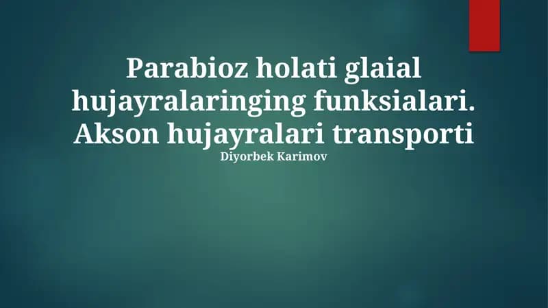 Parabioz holati glaial hujayralaringing funksialari