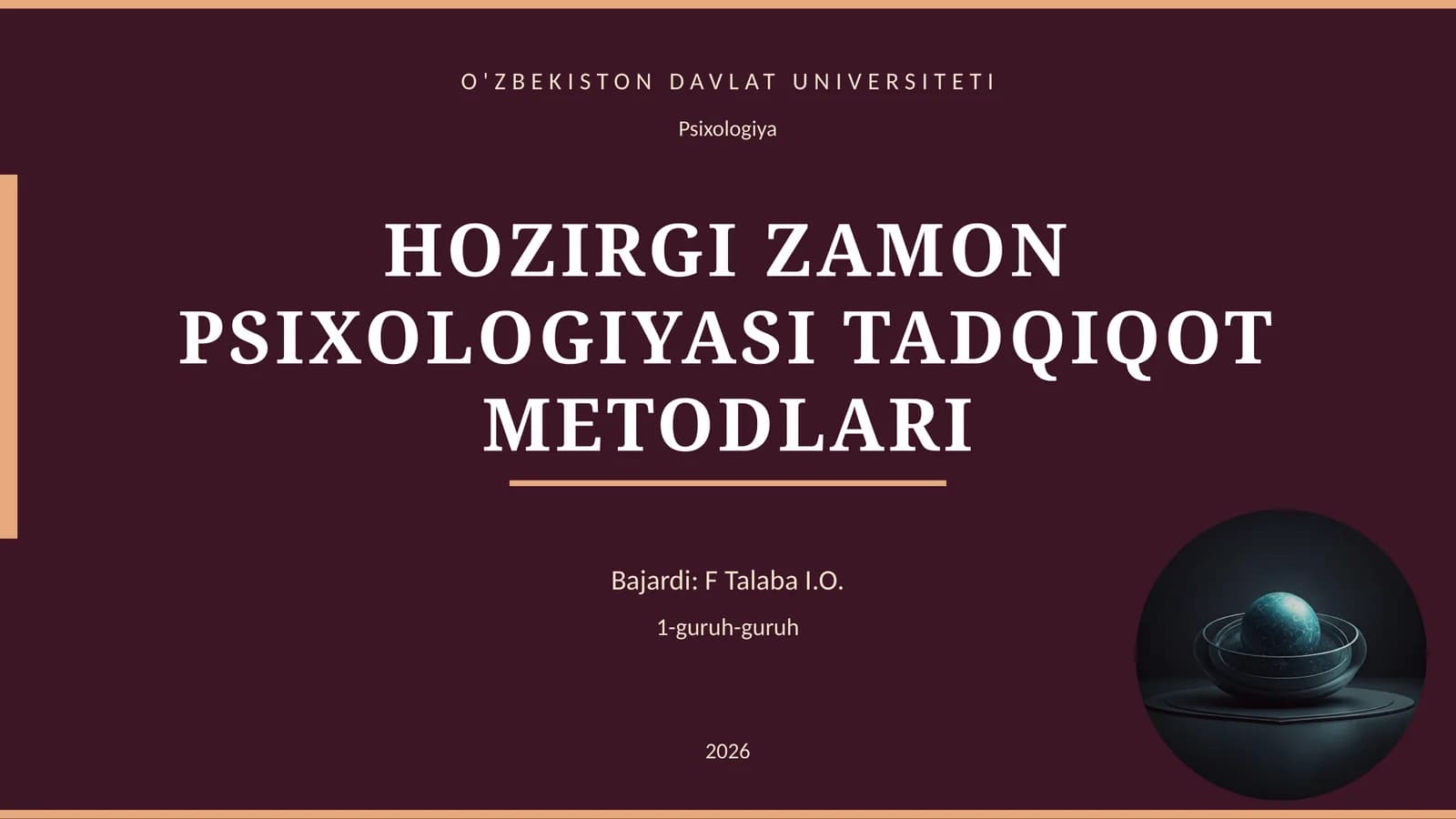 HOZIRGI ZAMON PSIXOLOGIYASI TADQIQOT METODLARI