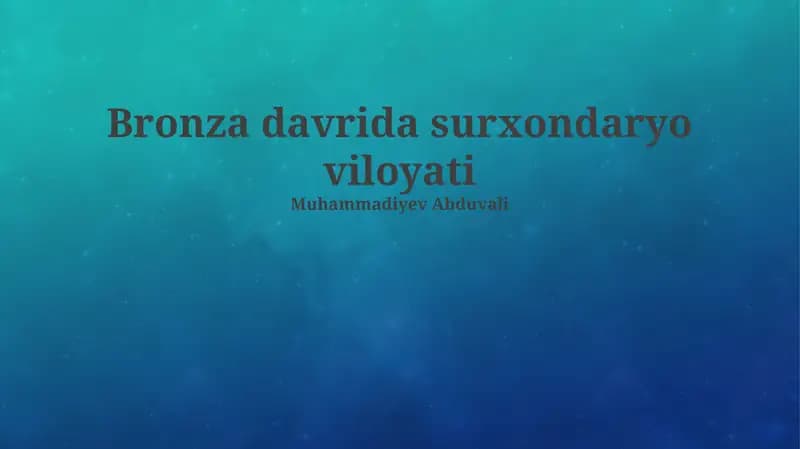 Surxondaryo viloyatidagi bronza davri arxeologik yodgorliklari