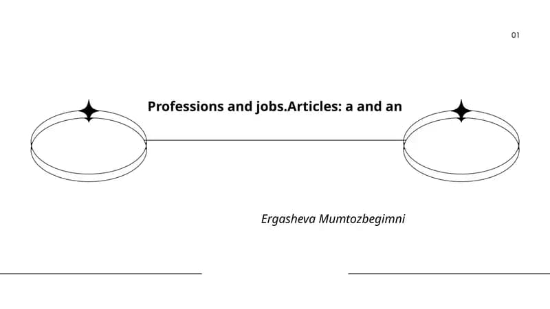 Professions and jobs.Articles: a and an