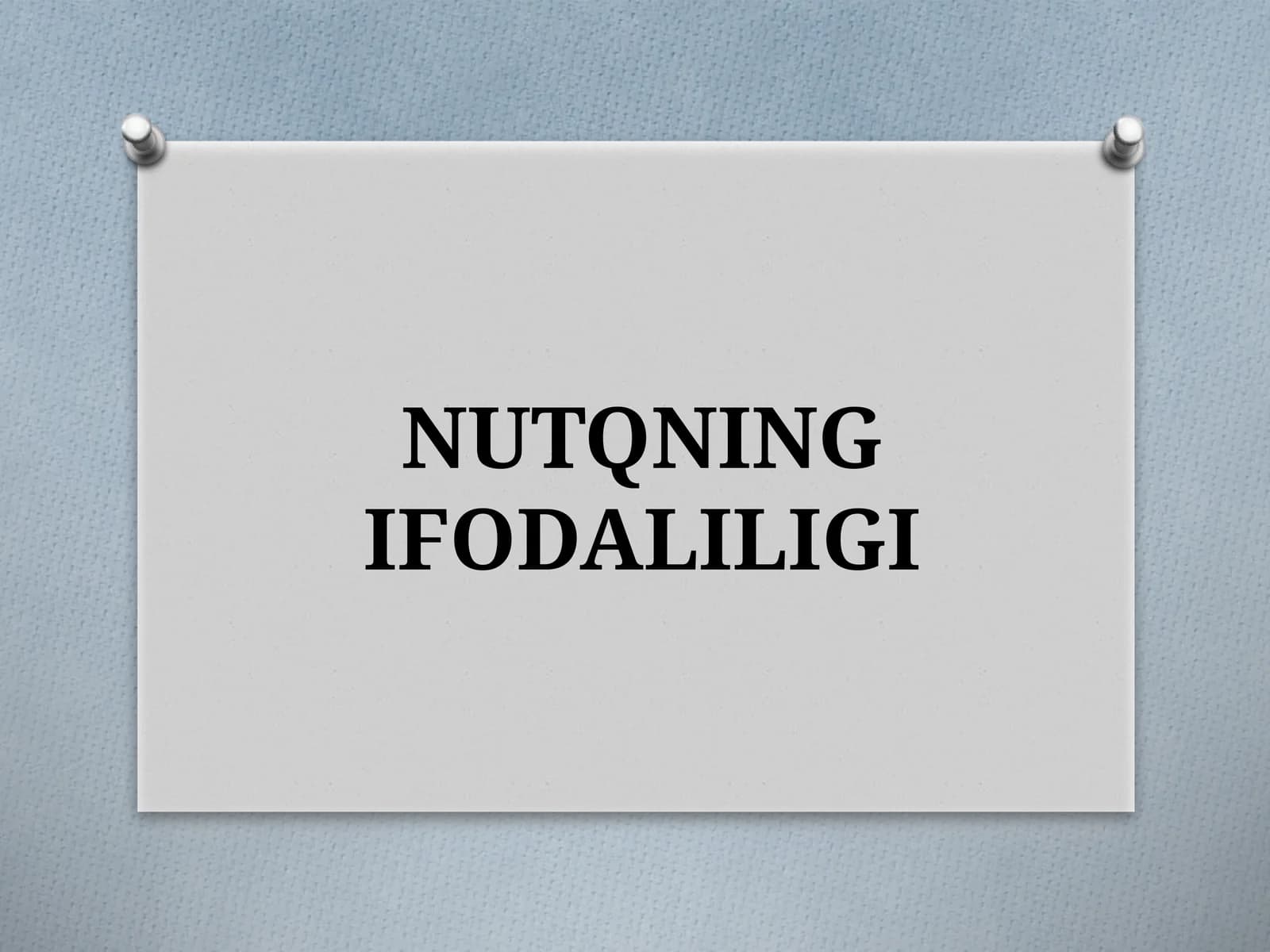 NUTQNING IFODALILIGI