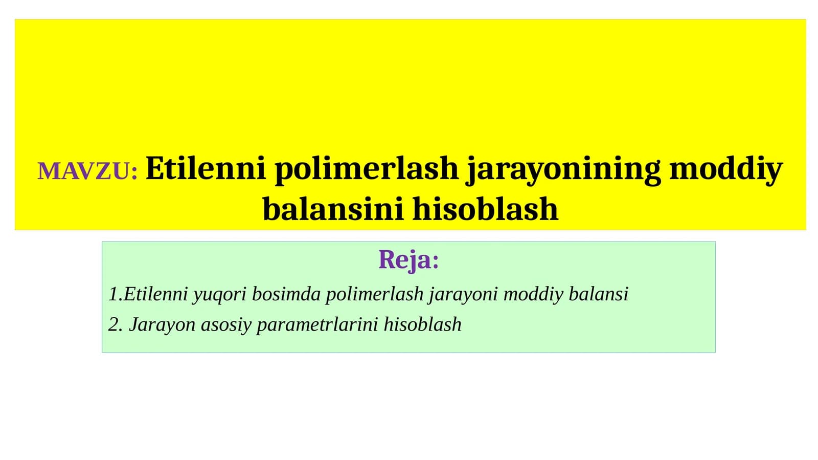 Etilenni polimerlash jarayonining moddiy balansini hisoblash