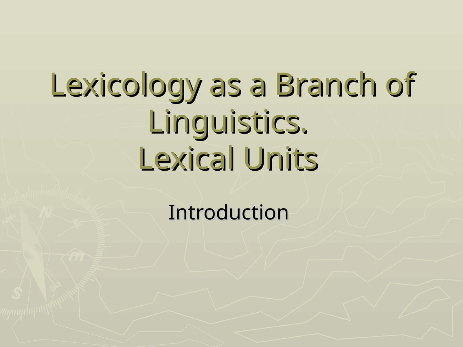 Lexicology as a Branch of Linguistics.Lexical Units