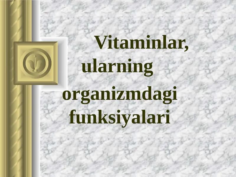Vitaminlar, ularning  organizmdagi funksiyalari