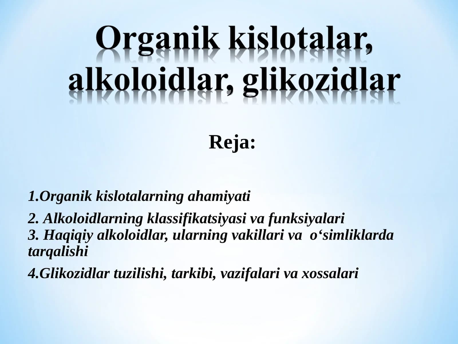 Organik kislotalar, alkoloidlar, glikozidlar