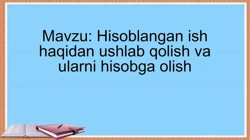 Hisoblangan ish haqidan ushlab qolish va ularni hisobga olish