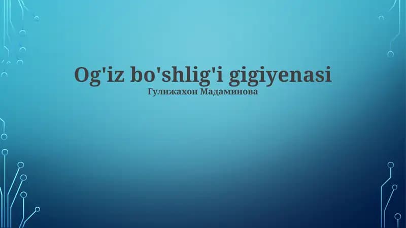 Og'iz bo'shlig'i gigiyenasi