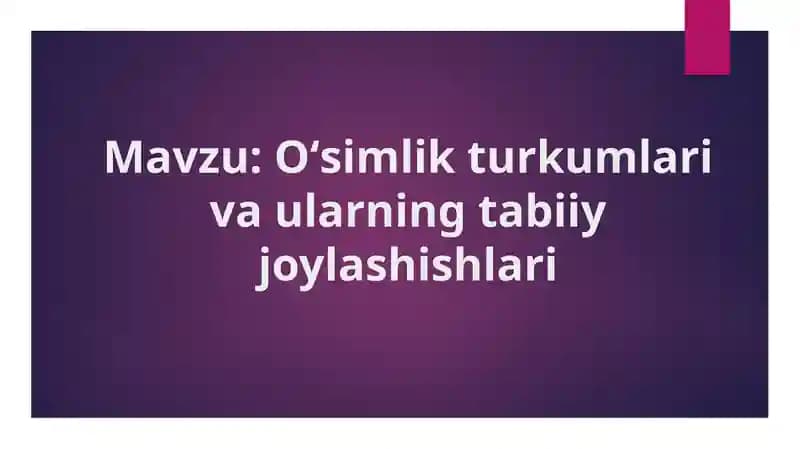 Oʻsimlik turkumlari va ularning tabiiy joylashishlari