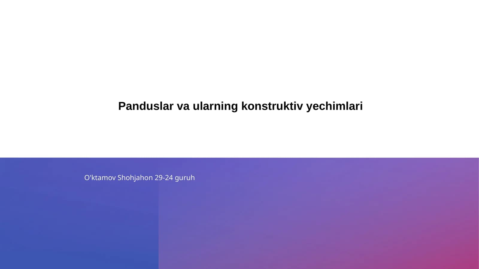 Panduslar va ularning konstruktiv yechimlari