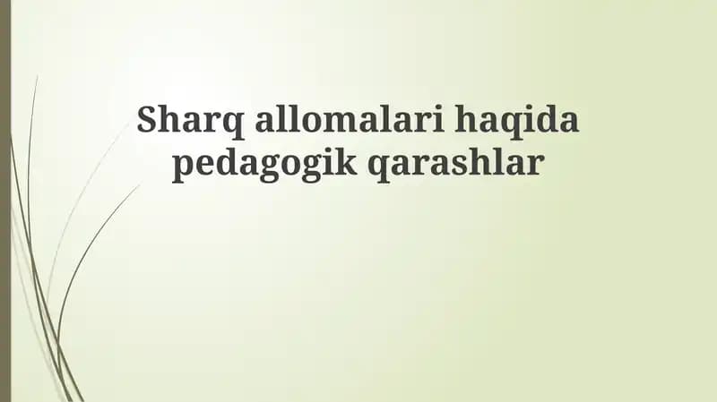 Sharq olimlarining pedagogik qarashlari