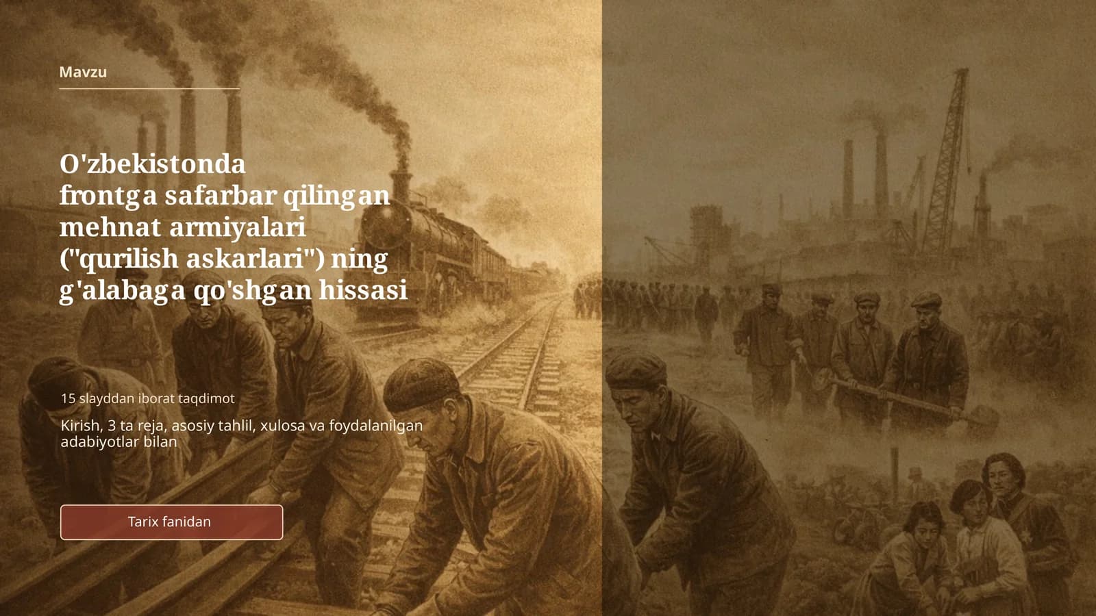 O'zbekistonda frontga safarbar qilingan mehnat armiyalari