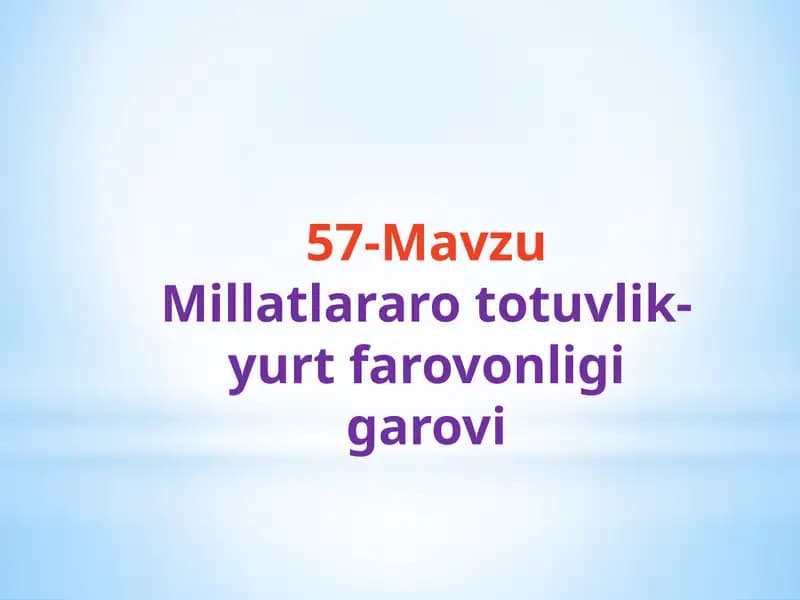 Millatlararo totuvlik-yurt farovonligi garovi