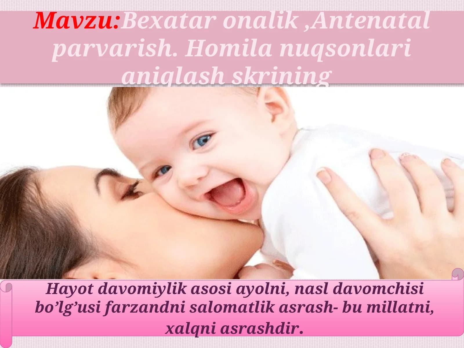 Bexataronalik,Antenatalparvarish.Homilanuqsonlarianiqlashskrining